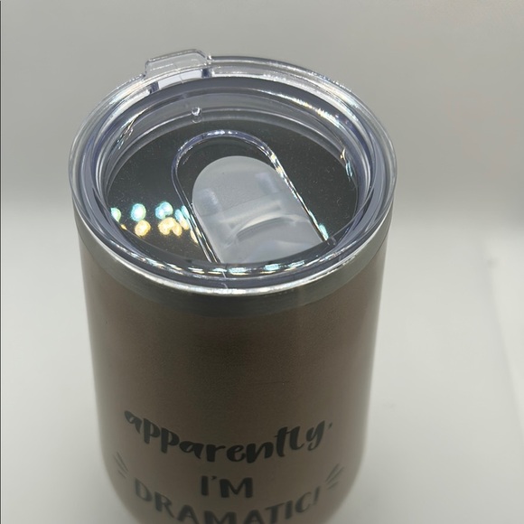 "Apparently I'm Dramatic" Gold Tone Tumbler - Picture 3 of 3